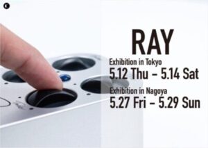 CULT “RAY” Exhibition in Nagoya