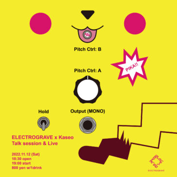 ELECTROGRAVE x Kaseo Talk session & Live